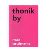 thonik by max bruinsma